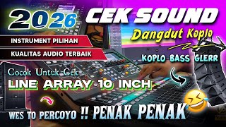 Download lagu CEK SOUND DANGDUT KOPLO BASS GLERR TERBARU 2026 | INSTRUMENT HALUS RANCAK AUDIO CLARITY CLEAN mp3