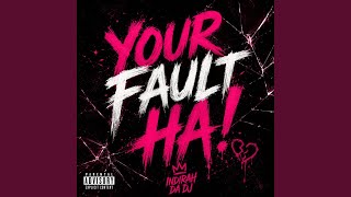 Download lagu Your Fault Ha! mp3