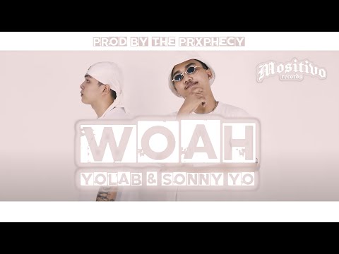 WOAH - Yolab x Sonny Yo  (OFFICIAL MUSIC VIDEO)