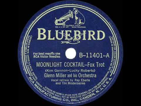 1942 HITS ARCHIVE Moonlight Cocktail   Glenn Miller Ray Eberle  Modernaires, vocal  version