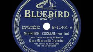 1942 HITS ARCHIVE Moonlight Cocktail   Glenn Miller Ray Eberle  Modernaires, vocal 1 version