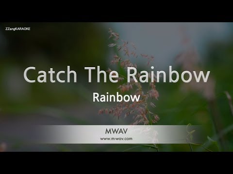 Rainbow – Catch The Rainbow (Melody) (Karaoke Version)