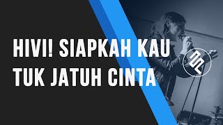 HIVI! - Siapkah Kau Tuk Jatuh Cinta feat Andi Rianto Karaoke Piano / Chord / Lirik / Tutorial