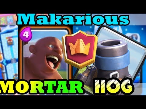 #1  Makarious HOG MORTAR GOD at 6400 TROPHIES | Best F2P Deck!