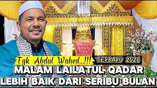 Download lagu Dakwah Tgk Abdul Wahed Terbaru 2026 Tentang Malam Lailatul Qadar Lebih Baik Dari Seribu Bulan  mp3