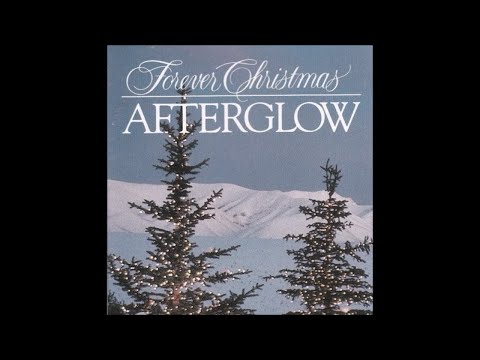 Afterglow - Forever Christmas (Full Album)
