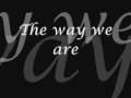 the way we are-cinema bizarre (lyric) 