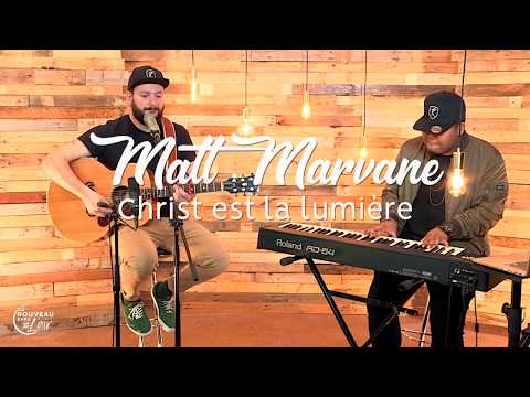 Christ est la lumière - Matt Marvane