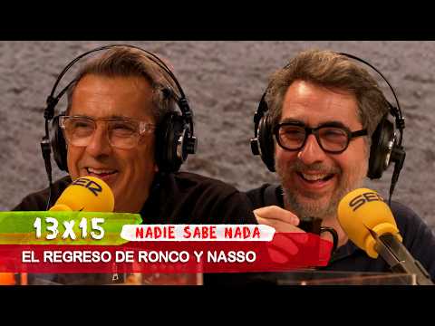 NOBODY KNOWS ANYTHING 13x15 | The return of Ronco and Nasso