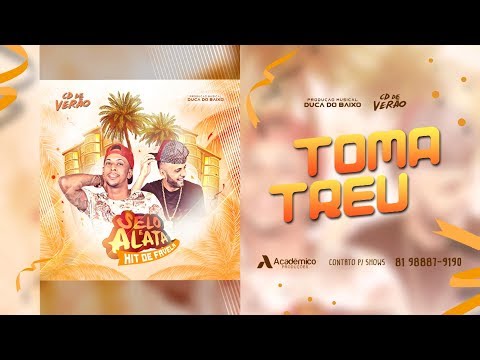 SELO E ALATA - TOMA TREU - CD DE VERÃO (REPETÓRIO NOVO)