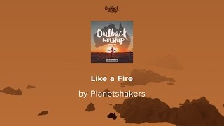 Like a Fire - Planetshakers lyric video