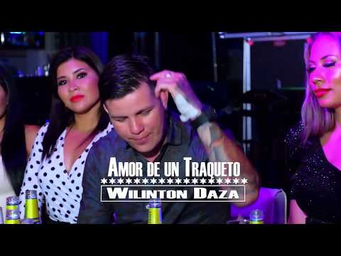 Amor De Un Traqueto Wilinton Daza (Video Oficial)