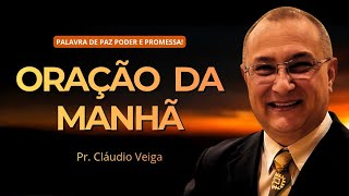 ORAÇÃO DA MANHÃ - 10/07/2026 - PASTOR CLÁUDIO VEIGA