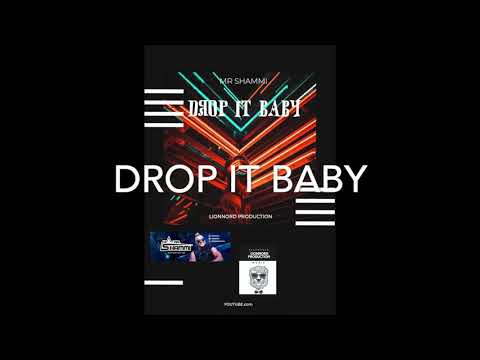 Mr.shammi drop it baby & lionnord production ( Summer time )  इसे जाने दो बच्चे