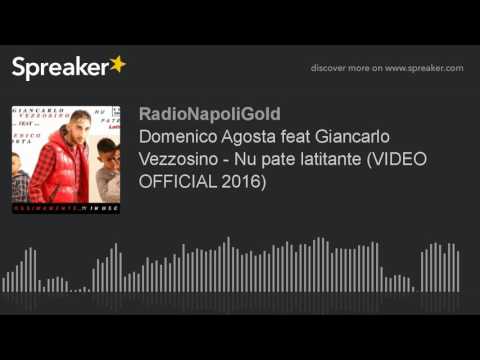 Domenico Agosta feat Giancarlo Vezzosino - Nu pate latitante (VIDEO OFFICIAL 2016) (creato con Sprea