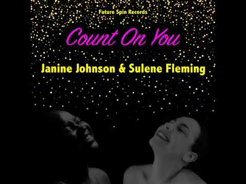 COUNT ON YOU (Original Mix)  -   Sulene Fleming & Janine Johnson