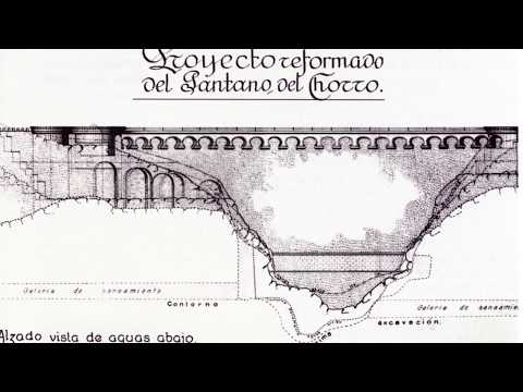 El Chorro or the Count of Guadalhorce's Reservoir and Gaitanejo Dam. Proposal to be included on the World Heritage List