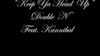 Keep Ya Head Up - Double n & Kannibal
