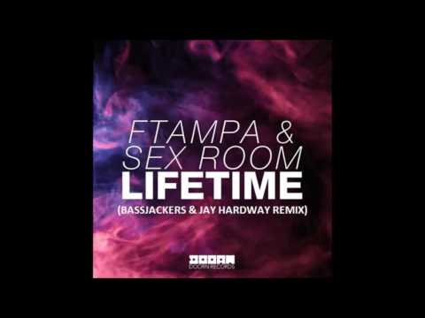 Ftampa & Sexroom - Lifetime (Bassjackers & Jay Hardway Remix)