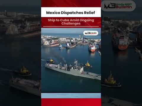 Mexico Sends Over 800 Tons of Humanitarian Aid to Cuba During Ongoing Crisis
