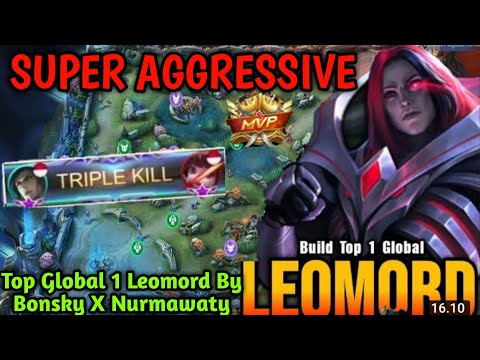 Super Aggressive Gameplay -Top Global 1 Leomord By Bonsky X Nurmawaty