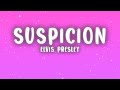 Elvis Presley - Suspicion (Lyrics)