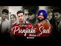 Heartbroken Souls Punjabi Sad Mashup 6 0 Lovers Punjabi Mashup H M Musicz