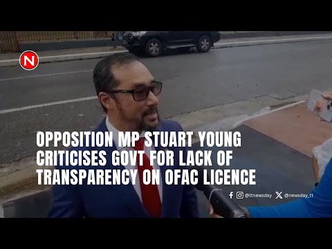 Opposition MP Stuart Young criticises government for lack of transparency on OFAC licence