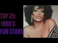 My Top 25: Fun Stars from the 1980's