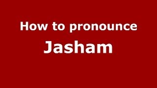 How to pronounce Jasham