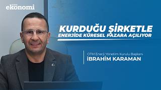 Girişimcilik İçin Kamu Görevini Bıraktı, Şimdi Enerjide ABD ve Avrupa'