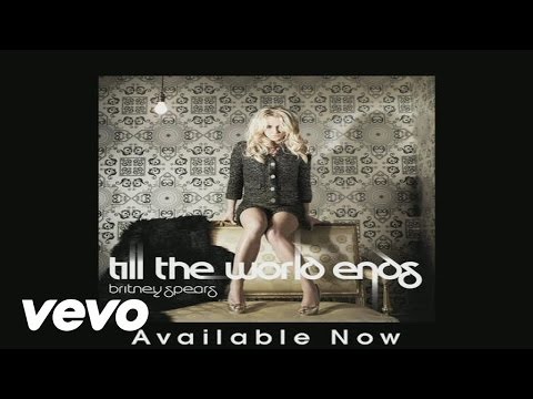 Britney Spears - Till The World Ends (Official Audio)