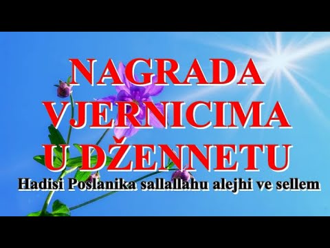NAGRADA ZA VJERNIKE U DŽENNETU  (Hadisi Poslanika sallallahu alejhi ve sellem)