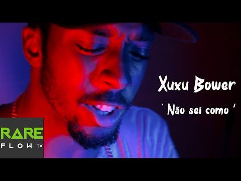 Xuxu Bower - Não sei como (Official Music Video) shot by @filmbyruffy