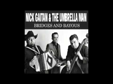 Nick Gaitan & The Umbrella Man - Dead End Saints