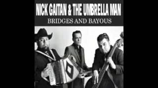 Nick Gaitan & The Umbrella Man - Dead End Saints