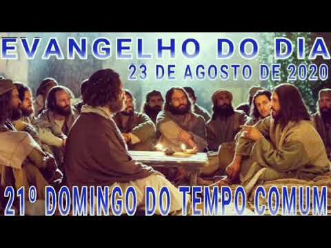 EVANGELHO DO DIA. 23 DE AGOSTO DE 2020
