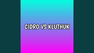 Download lagu Cidro vs kluthuk mp3