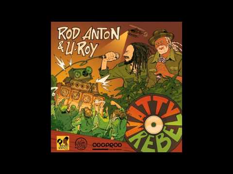 Rod Anton & U Roy - Natty Rebel [Full EP]