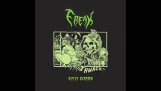 Azizi Gibson - Freak (Prod. Millz Douglas)