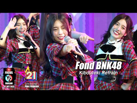 Fond BNK48 Fancam - Kibouteki Refrain | Nineentertain Birthday 21st Anniversary @Parc Paragon 231031