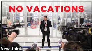 Why Elon Musk Doesn&#39;t Like Taking Vacation