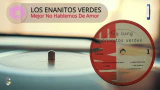 Enanitos Verdes - Mejor No Hablemos De Amor [1994]