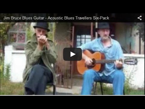 Jim Bruce Blues Guitar - Acoustic Blues Travellers Six-Pack