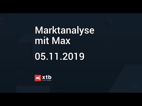 Marktanalyse mit Max | 05.11.2019 | XTB