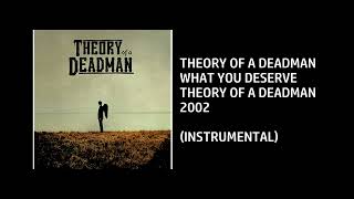Theory of a Deadman - What You Deserve [Custom Instrumental]