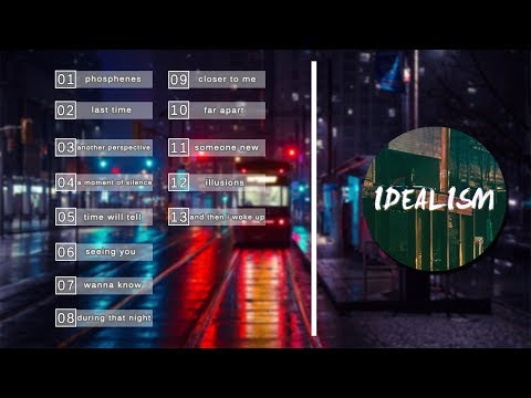 Best of Idealism | Top 13 Songs of Idealism | Lofi HipHop Artist Mix #1