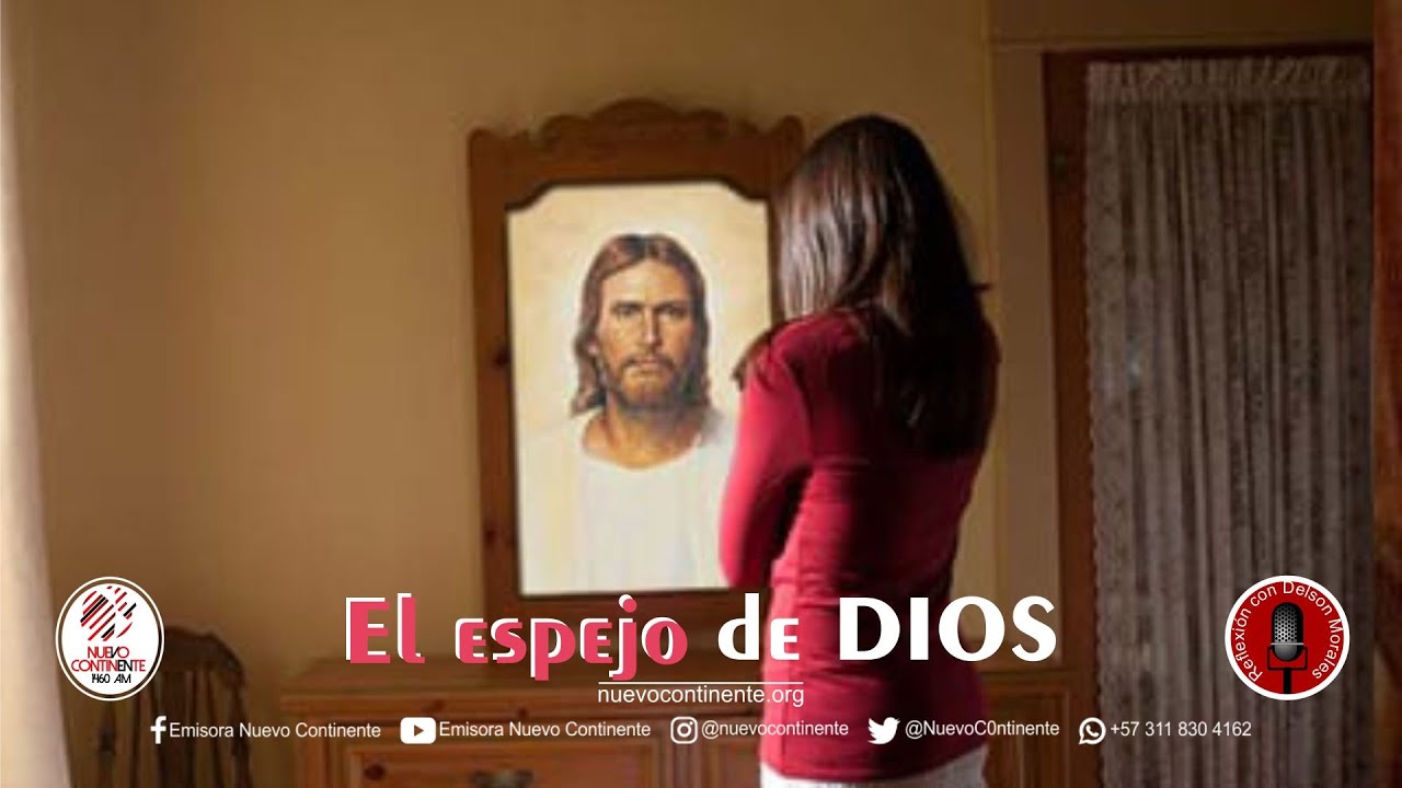 El espejo de Dios - Reflexión con Delson Morales | Emisora Nuevo Continente