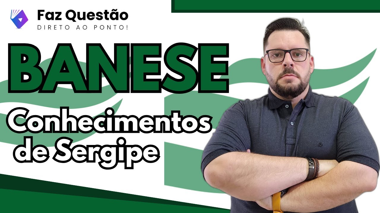 AULA 01 - CONHECIMENTOS do ESTADO de SERGIPE - BANESE