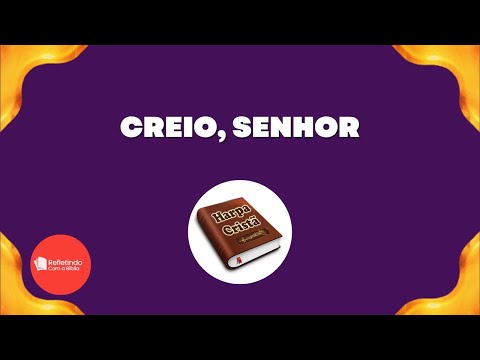 Hino Da Harpa - 544 Creio, Senhor | Cantado